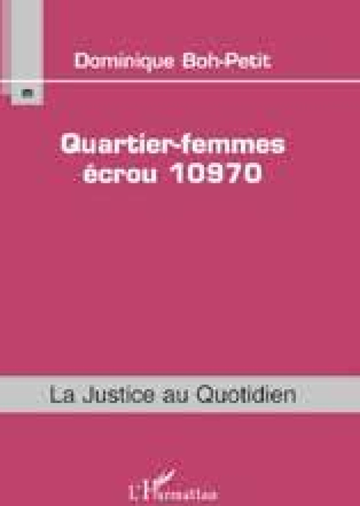 Quartier-femmes écrou 10970, un autre regard sur les femmes incarcérées…